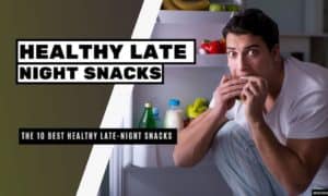 10 Best Healthy Late-Night Snacks