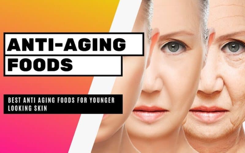 15 Best Anti-Aging Foods For Younger Looking Skin