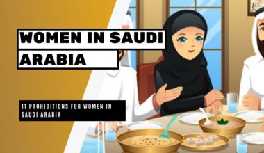 11 Prohibitions For Women in Saudi Arabia