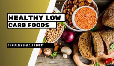 10 Healthy Low Carb Foods