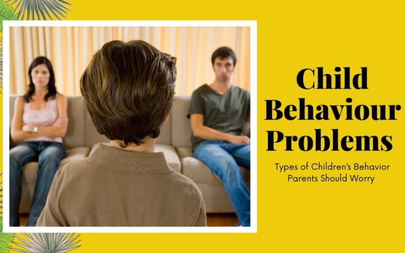 10 Types of Child Behavior Problems and Solutions