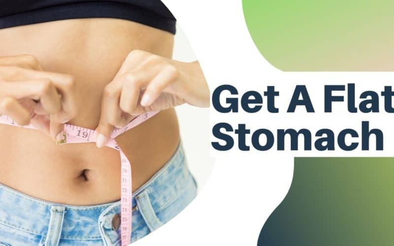 15 Best Ways to Get a Flat Stomach