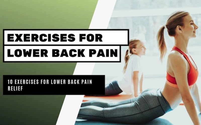 10 Lower Back Exercises for Immediate Pain Relief