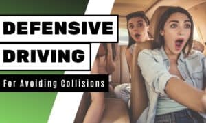 Tips for Defensive Driving to Avoiding Collisions
