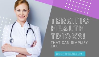 Terrific Health Tricks That Can Simplify Your Life