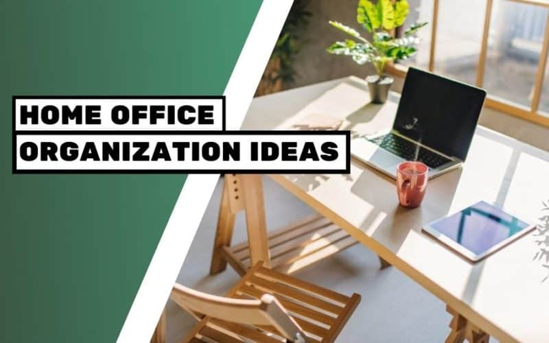 Home Office Organization Ideas to Boost Productivity