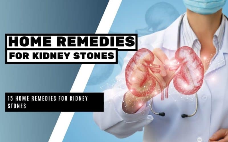 15 Home Remedies for Kidney Stones